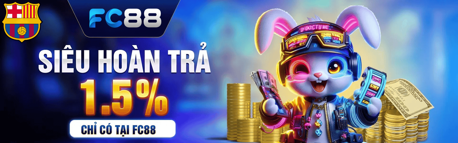 Khuyến mãi siêu hoàn trả 1,5% chỉ có tại fc88